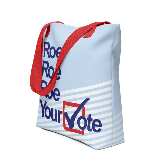 Left of Center | Roe, Roe, Roe Your Vote Tote (Multiple Designs)