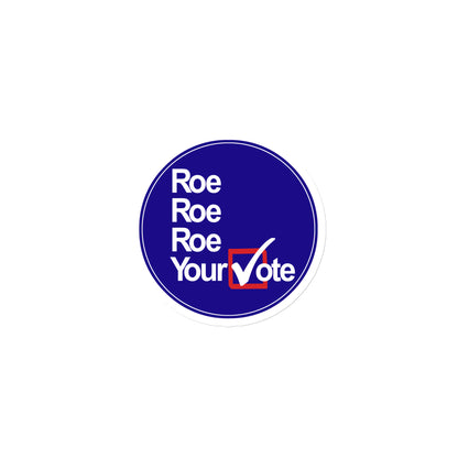 Vote 2024 | Roe, Roe, Roe Your Vote Round Magnet