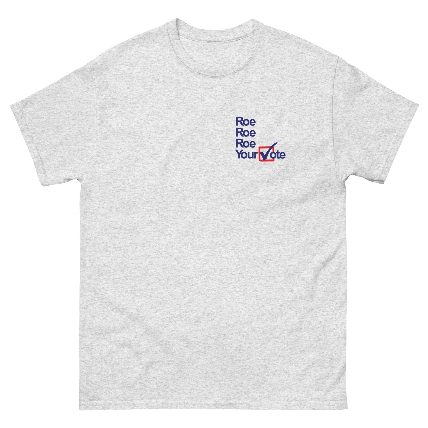 Vote 🇺🇸 2024 | Roe Your Vote Pocket Placement T-Shirt