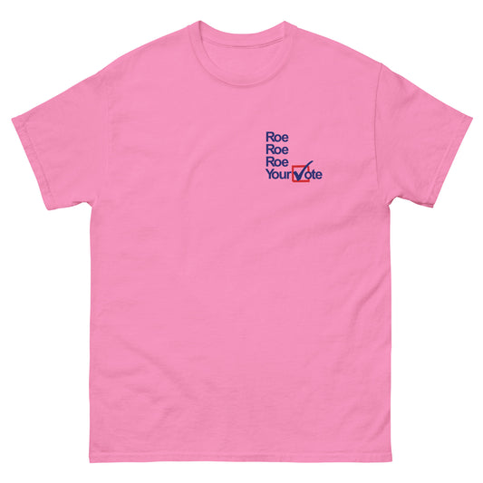 Vote 🇺🇸 2024 | Roe Your Vote Pocket Placement T-Shirt