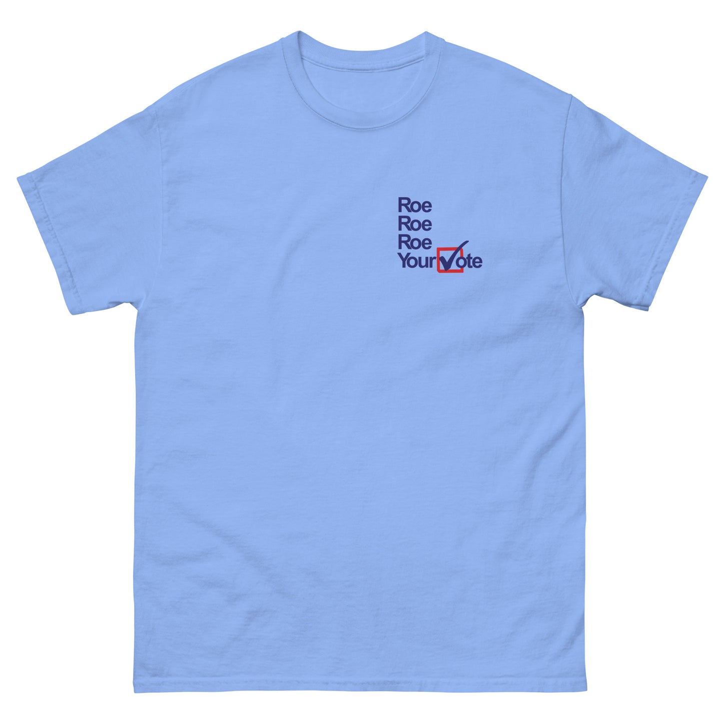 Vote 🇺🇸 2024 | Roe Your Vote Pocket Placement T-Shirt