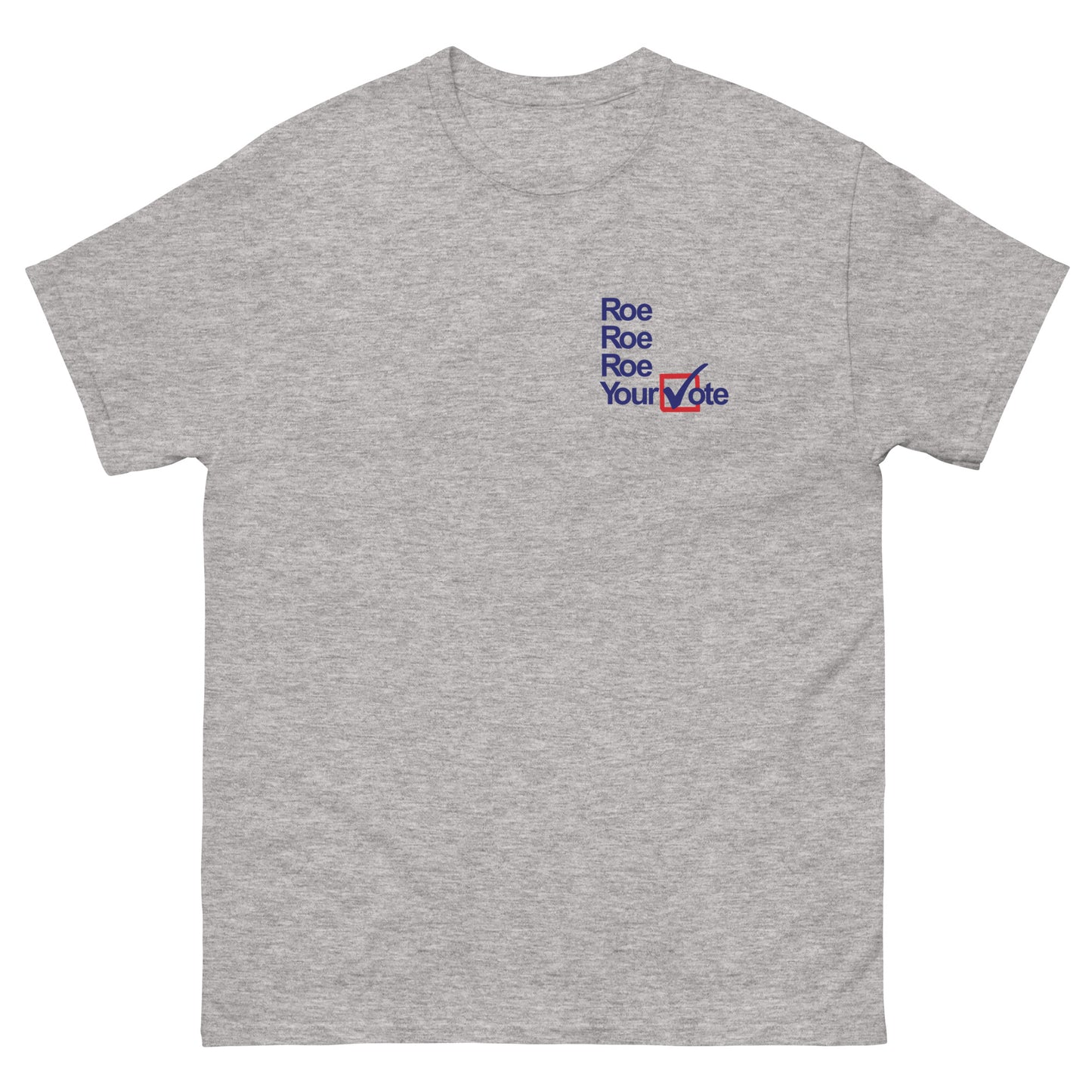 Vote 🇺🇸 2024 | Roe Your Vote Pocket Placement T-Shirt