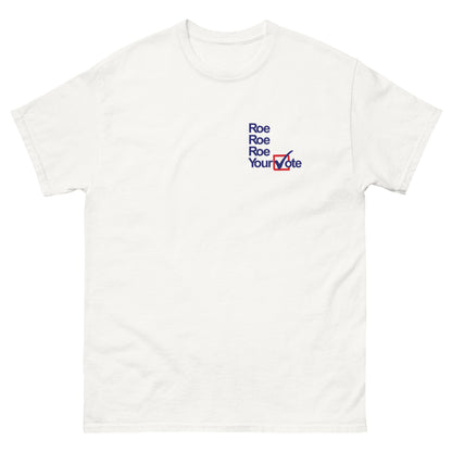 Vote 🇺🇸 2024 | Roe Your Vote Pocket Placement T-Shirt