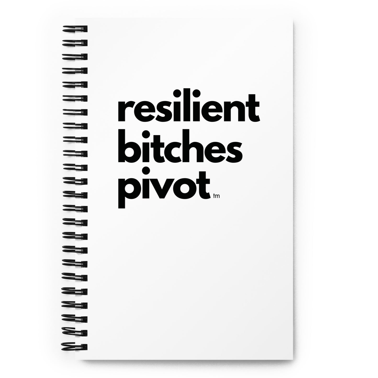 RBP | Spiral Notebook | "Resilient Bitches Pivot"