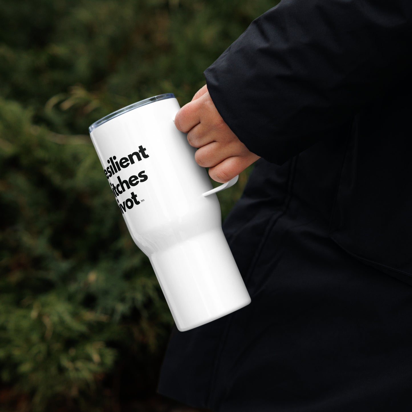 RBP | 25oz Travel Mug | "Resilient Bitches Pivot"