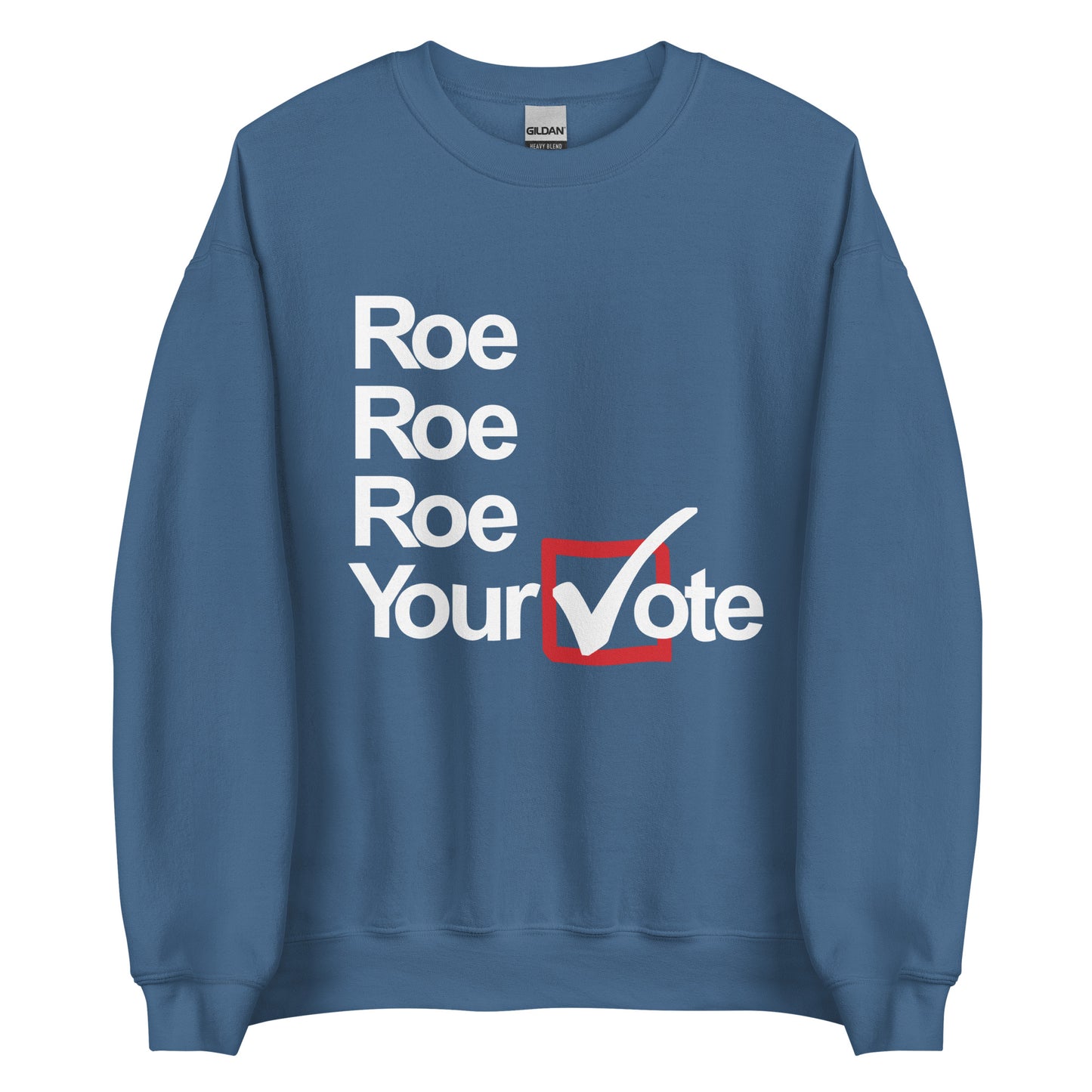 Left of Center | Roe, Roe, Roe Your Vote Crew Neck Sweatshirt