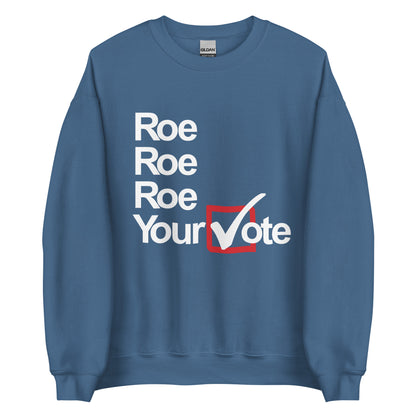 Left of Center | Roe, Roe, Roe Your Vote Crew Neck Sweatshirt