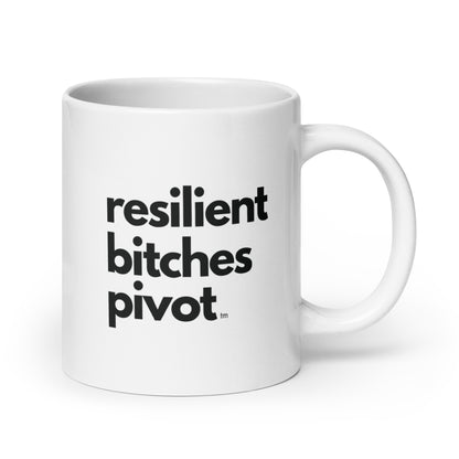 RBP | Mug | "Resilient Bitches Pivot"