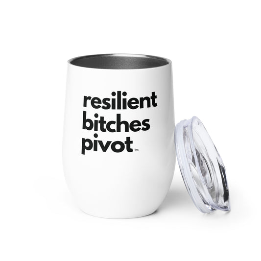 RBP | 12 oz Tumbler | "Resilient Bitches Pivot"